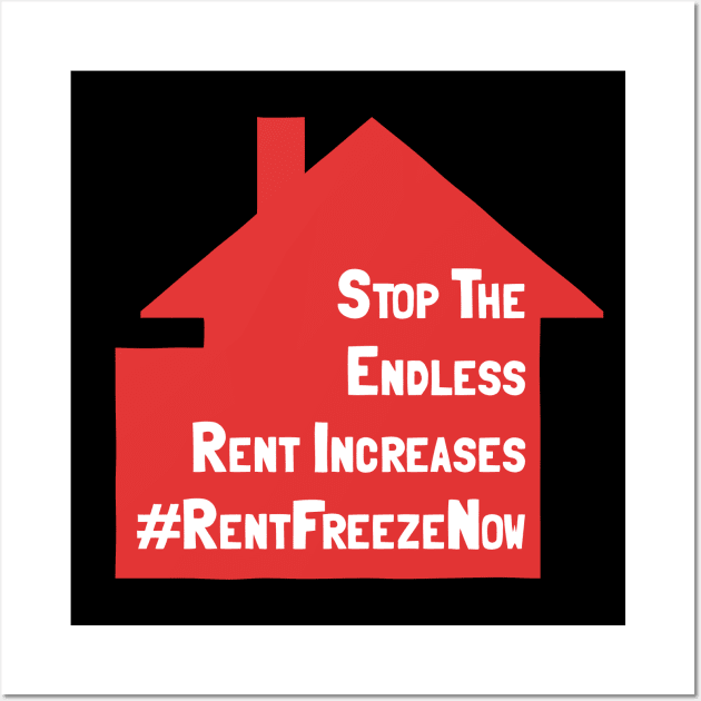 Stop The Endless Rent Increases - Rent Freeze Now Wall Art by Football from the Left